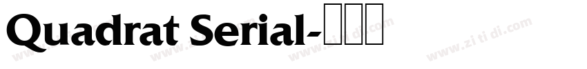 Quadrat Serial字体转换
